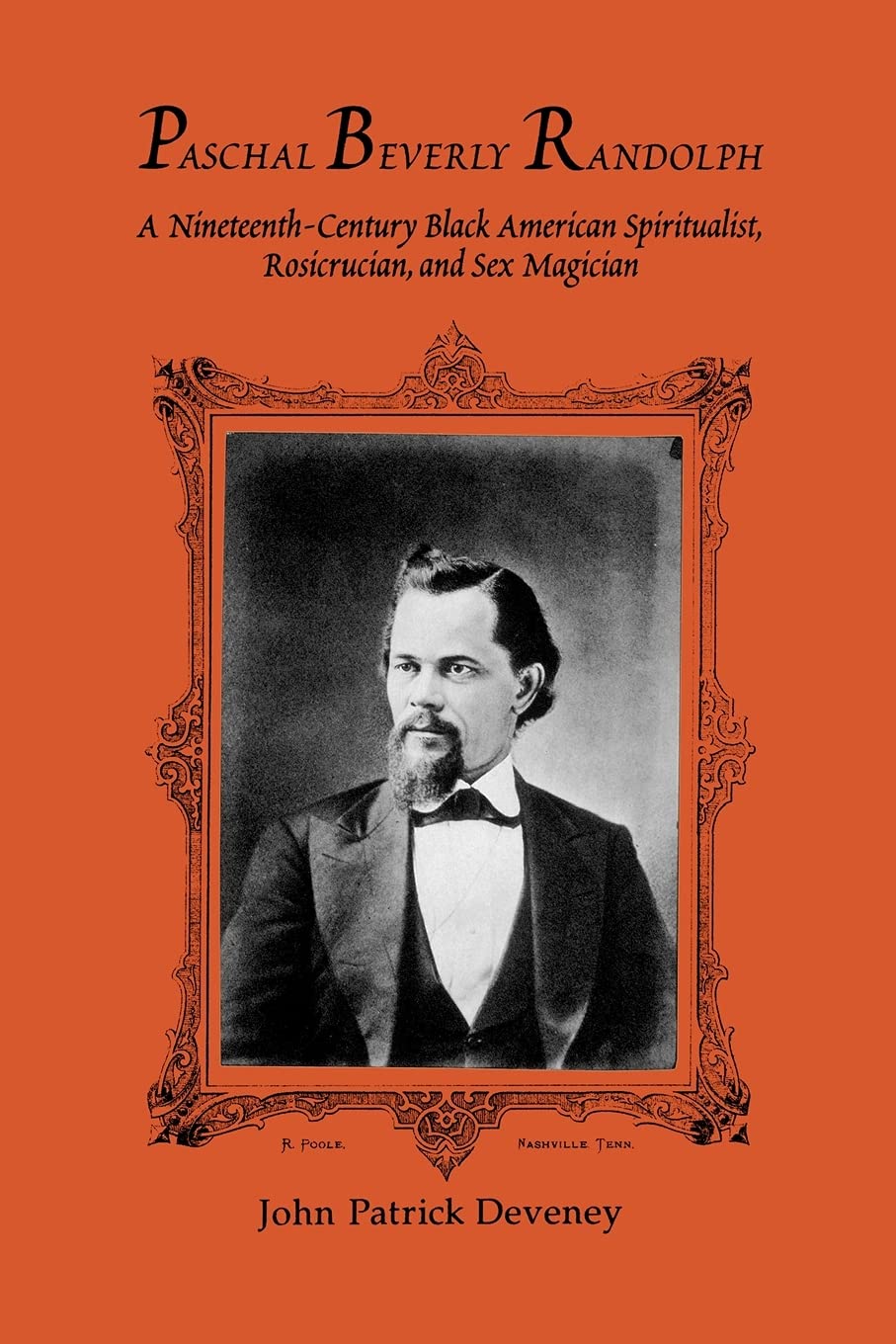 Paschal Beverly Randolph book by John Patrick Deveney